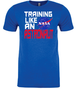 NASA Training Like An Astronaut Next Level T-Shirt (Youth Sizes Available)